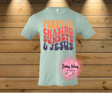 Forever Chasing Sunsets & Jesus Shirt