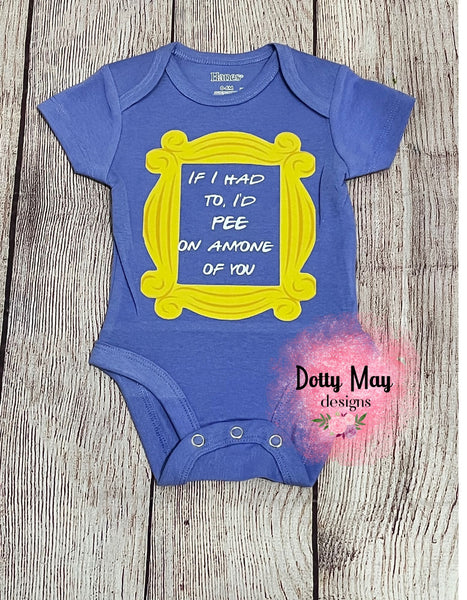 I’d Pee On Anyone of You Baby Bodysuit