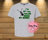 I've Got This Feeling Inside My Bones Kids Shirt