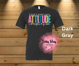 I Don't Need Your Attitude Unisex T Shirt