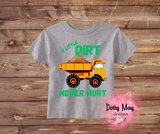 A Little Dirt Never Hurt Youth T Shirt