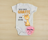 You Bet GIRAFFE I'm Cute Baby Bodysuit