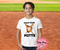 Calm Your Mitts- Youth Baseball T Shirt