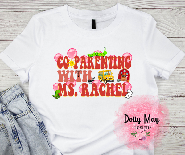 Coparenting with Ms. Rachel Women's T Shirt