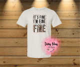 I'm Fine, It's Fine, Everything is Fine Unisex Adult T Shirt