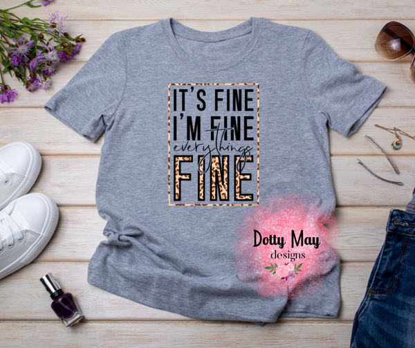 I'm Fine, It's Fine, Everything is Fine Unisex Adult T Shirt