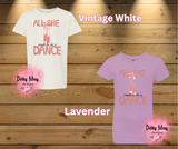 All She Wants to do is Dance- Girls Ballerina Shirt