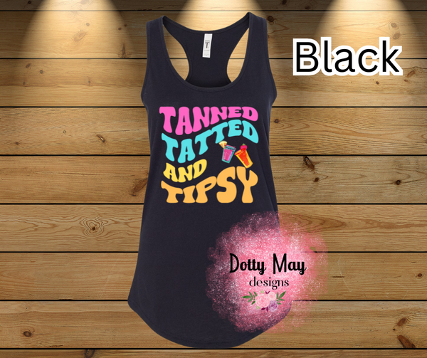 Tanned Tatted and Tipsy- Women's Shirt