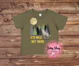 It's Wild Out There Toddler/Kids T Shirt