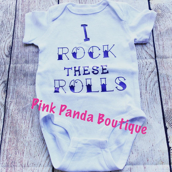 I Rock these Rolls Baby Onesie