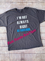 I’m Not Always Right Men’s Tee