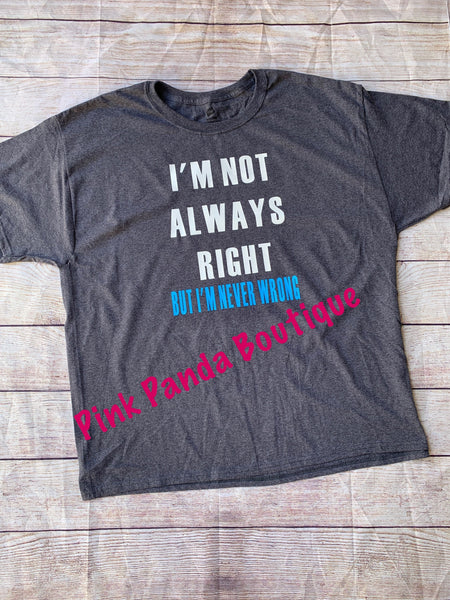 I’m Not Always Right Men’s Tee